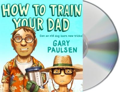 How to Train Your Dad - Gary Paulsen - Music - MacMillan Audio - 9781250815439 - October 5, 2021