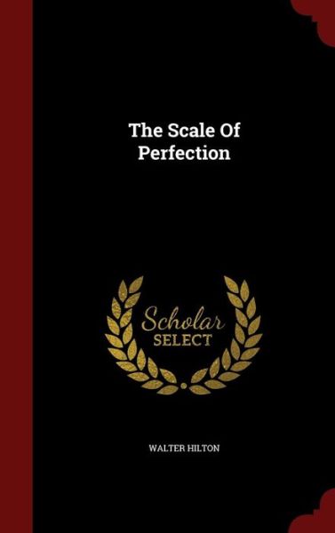 Cover for Walter Hilton · The Scale of Perfection (Hardcover Book) (2015)