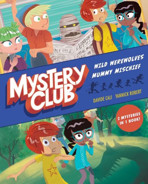 Mystery Club Wild Werewolves; Mummy Mischief - Davide Cali - Books - Houghton Mifflin Harcourt Publishing Com - 9781328550439 - July 23, 2019