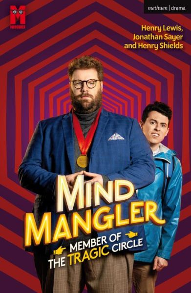 Mind Mangler: Member of the Tragic Circle - Modern Plays - Henry Lewis - Books - Bloomsbury Publishing PLC - 9781350496439 - March 13, 2024