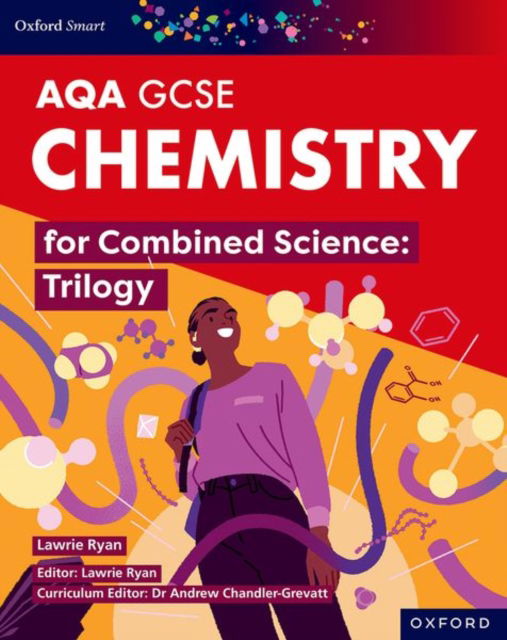 Cover for Lawrie Ryan · Oxford Smart AQA GCSE Sciences: Chemistry for Combined Science (Trilogy) Student Book - Oxford Smart AQA GCSE Sciences (Paperback Book) [4 Revised edition] (2024)