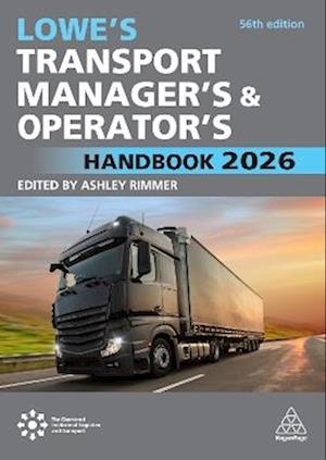 Cover for Lowe's Transport Manager's and Operator's Handbook 2026 (Paperback Book) [56 Revised edition] (2026)