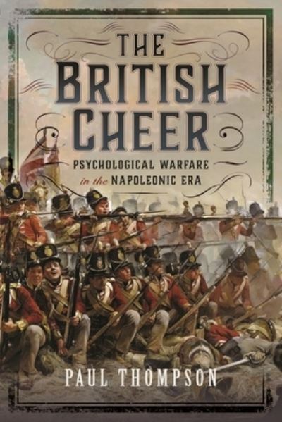 Cover for Paul Thompson · The British Cheer: Psychological Warfare in the Napoleonic Era (Gebundenes Buch) (2023)