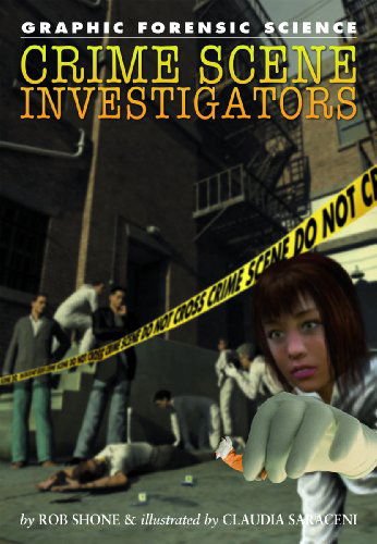 Cover for Rob Shone · Crime Scene Investigators (Graphic Forensic Science) (Hardcover Book) (2008)