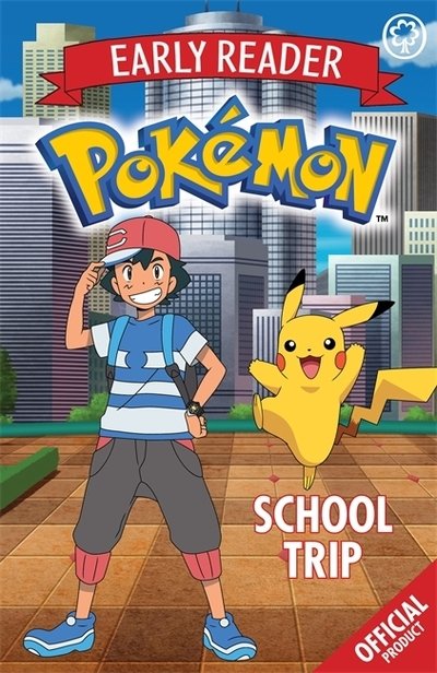 The Official Pokemon Early Reader: School Trip - The Official Pokemon Early Reader - Pokemon - Libros - Hachette Children's Group - 9781408357439 - 7 de febrero de 2019