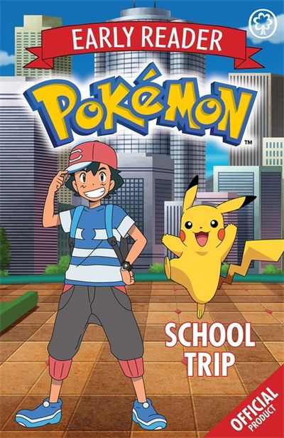 The Official Pokemon Early Reader: School Trip - The Official Pokemon Early Reader - Pokemon - Bøger - Hachette Children's Group - 9781408357439 - 7. februar 2019