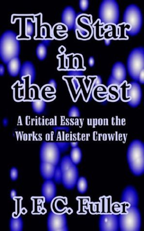 Cover for Deceased J F C Fuller · The Star in the West: A Critical Essay upon the Works of Aleister Crowley (Pocketbok) (2004)