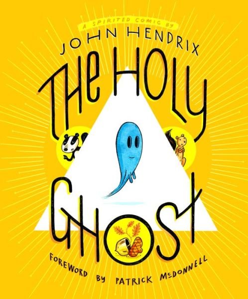 Cover for John Hendrix · The Holy Ghost: A Spirited Comic (Inbunden Bok) (2022)