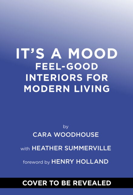 Cover for Cara Woodhouse · It's a Mood: Your home. Your vibe. (Hardcover Book) (2025)