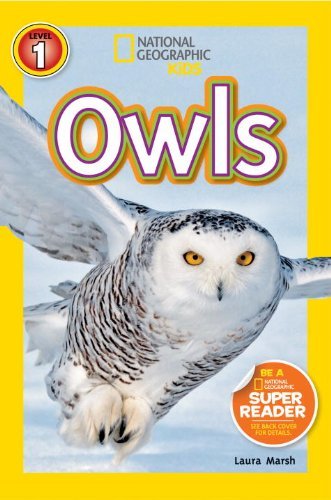 Cover for Laura Marsh · National Geographic Kids Readers: Owls - National Geographic Kids Readers: Level 1 (Paperback Book) (2014)