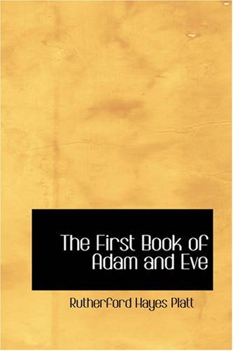 Cover for Rutherford Hayes Platt · The First Book of Adam and Eve (Paperback Bog) (2008)
