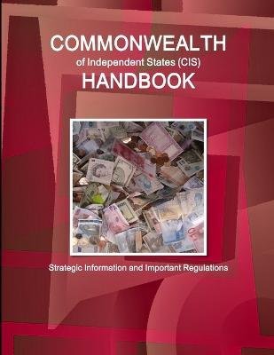 Cover for Ibp Inc · Commonwealth of Independent States (CIS) Handbook - Strategic Information and Important Regulations (Pocketbok) (2017)