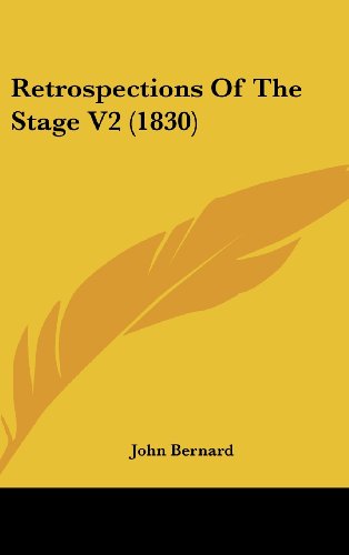 Cover for John Bernard · Retrospections of the Stage V2 (1830) (Hardcover Book) (2008)