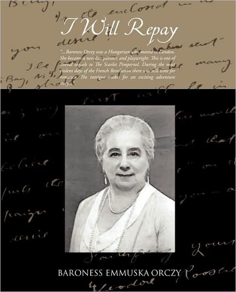 Cover for Baroness Emmuska Orczy · I Will Repay (Paperback Book) (2009)