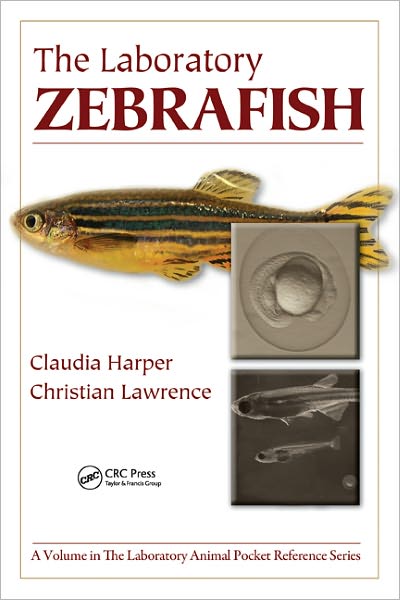 Cover for Claudia Harper · The Laboratory Zebrafish - Laboratory Animal Pocket Reference (Paperback Book) (2010)