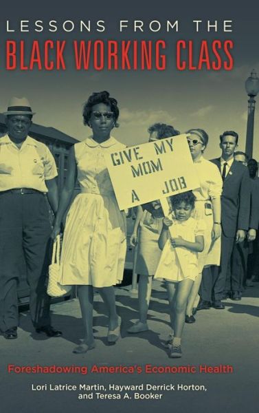 Cover for Lori Latrice Martin · Lessons from the Black Working Class: Foreshadowing America's Economic Health (Hardcover Book) (2015)