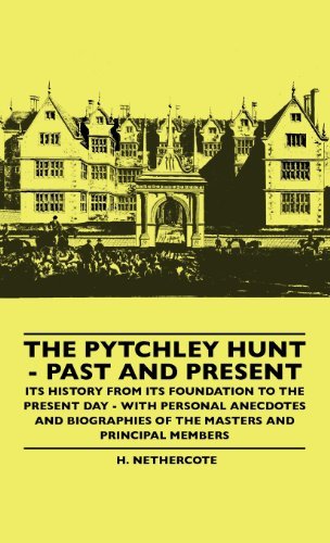 Cover for H. Nethercote · The Pytchley Hunt - Past and Present - Its History from Its Foundation to the Present Day - with Personal Anecdotes and Biographies of the Masters and Principal Members (Hardcover Book) (2010)