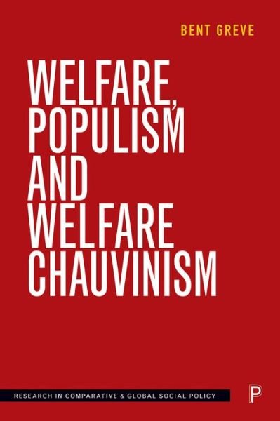 Cover for Bent Greve · Welfare, Populism and Welfare Chauvinism - Research in Comparative and Global Social Policy (Hardcover Book) (2019)