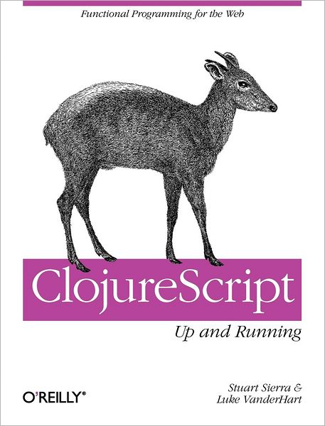 Cover for Stuart Sierra · Clojurescript: Up and Running (Paperback Book) (2012)