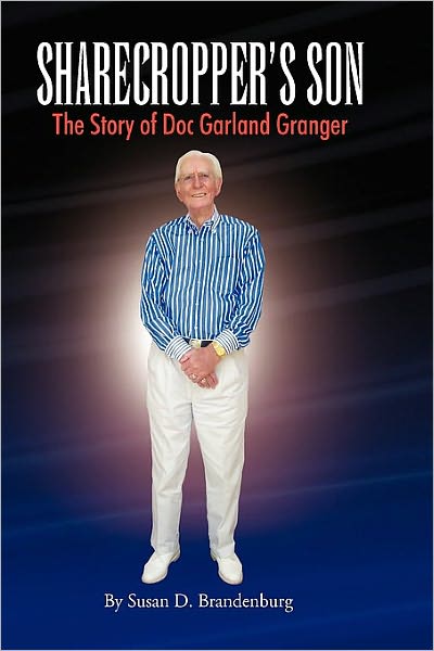 Cover for Susan D Brandenburg · Sharecropper's Son - the Story of Doc Garland Granger (Paperback Book) (2010)