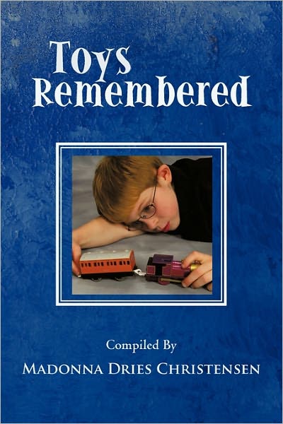 Cover for Madonna Dries Christensen · Toys Remembered: men Recall Their Childhood Toys (Paperback Book) (2011)