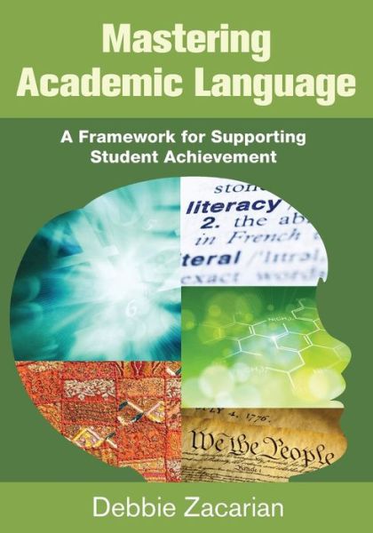 Cover for Debbie Zacarian · Mastering Academic Language: A Framework for Supporting Student Achievement (Paperback Book) (2013)