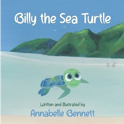 Billy the Sea Turtle - Annabelle Bennett - Books - ebookit.com - 9781456637439 - April 19, 2021