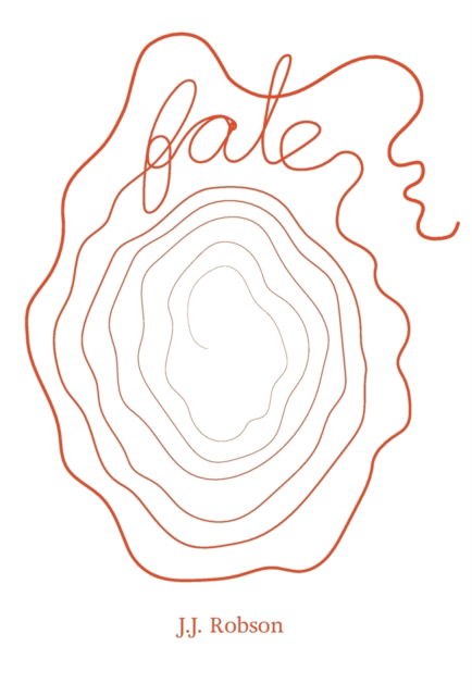 Cover for J J Robson · Fate (Hardcover Book) (2015)