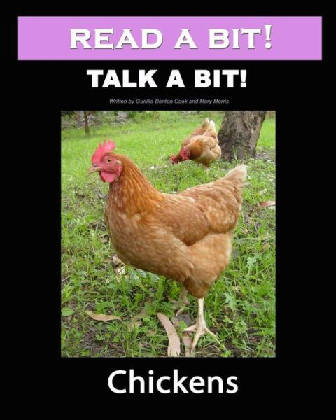 Read a Bit! Talk a Bit!: Chickens - Mary Morris - Böcker - CreateSpace Independent Publishing Platf - 9781460977439 - 11 april 2011