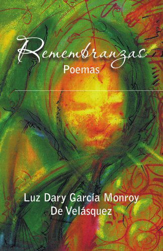 Cover for Luz Dary García Monroy De Velásquez · Remembranzas: Poemas (Pocketbok) [Spanish edition] (2011)
