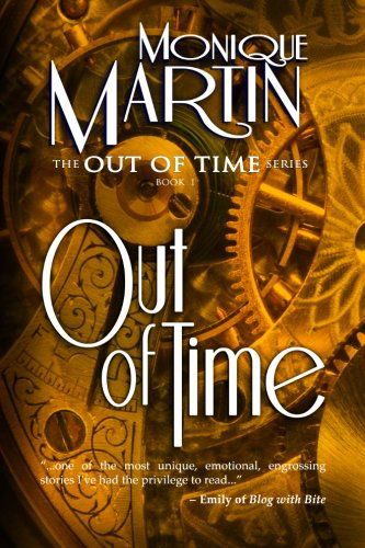 Cover for Monique Martin · Out of Time: a Paranormal Romance (Paperback Book) (2011)