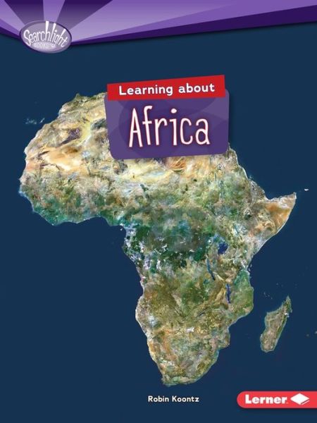 Cover for Robin Koontz · Learning about Africa - Searchlight Books — Do You Know the Continents? (Paperback Book) (2015)