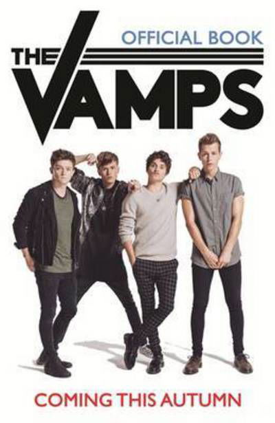 The Vamps: Our Story: 100% Official - The Vamps - Livres - Headline Publishing Group - 9781472240439 - 20 octobre 2016