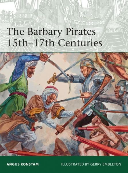 Cover for Angus Konstam · The Barbary Pirates 15th-17th Centuries - Elite (Paperback Book) (2016)