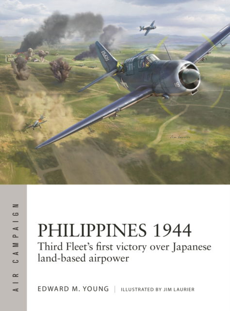 Cover for Edward M. Young · Philippines 1944: Third Fleet's first victory over Japanese land-based airpower - Air Campaign (Paperback Book) (2024)