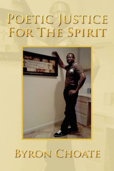 Cover for Byron Choate · Poetic Justice for the Spirit (Paperback Book) (2012)