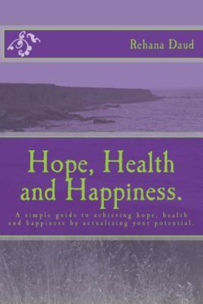 Cover for Rehana Daud · Hope, Health and Happiness. (Pocketbok) (2012)