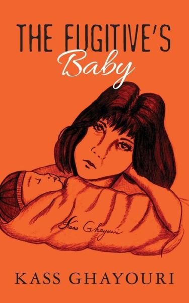 Cover for Kass Ghayouri · The Fugitive's Baby (Taschenbuch) (2013)