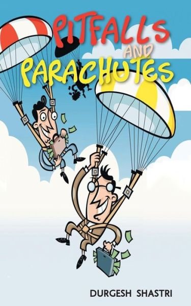 Cover for Durgesh Shastri · Pitfalls and Parachutes (Paperback Book) (2013)
