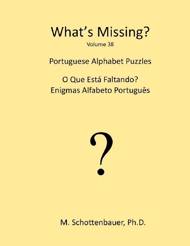 Cover for M Schottenbauer · What's Missing?: Portuguese Alphabet Puzzles (Volume 38) (Portuguese Edition) (Paperback Bog) [Portuguese edition] (2013)