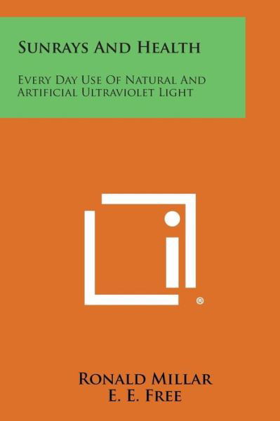 Cover for Ronald Millar · Sunrays and Health: Every Day Use of Natural and Artificial Ultraviolet Light (Pocketbok) (2013)