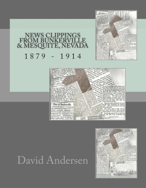 Cover for David Andersen · News Clippings from Bunkerville &amp; Mesquite, Nevada: 1879 - 1914 (Paperback Book) (2014)