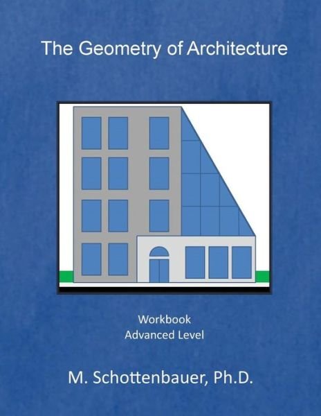 Cover for M Schottenbauer · The Geometry of Architecture: Workbook (Pocketbok) (2014)