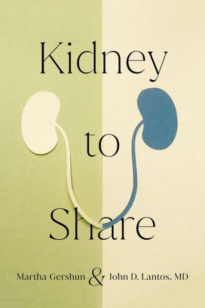 Cover for Martha Gershun · Kidney to Share - The Culture and Politics of Health Care Work (Hardcover Book) (2021)