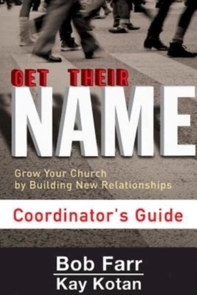 Cover for Bob Farr · Get Their Name: Coordinator's Guide (Paperback Book) (2016)