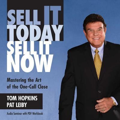 Sell It Today, Sell It Now - Tom Hopkins - Audio Book - Made for Success - 9781504671439 - November 2, 2015