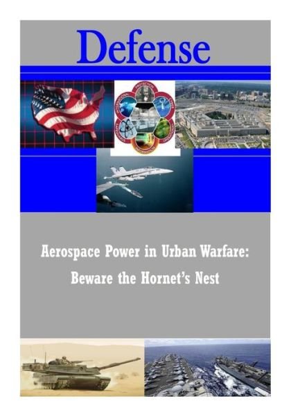 Cover for Usaf Institute for National Security Stu · Aerospace Power in Urban Warfare: Beware the Hornet's Nest (Paperback Book) (2014)