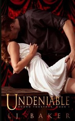 Cover for Lj Baker · Undeniable (Paperback Book) (2015)