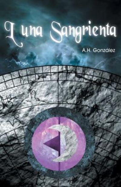 Cover for A H Gonzalez · Luna Sangrienta (Paperback Book) (2015)