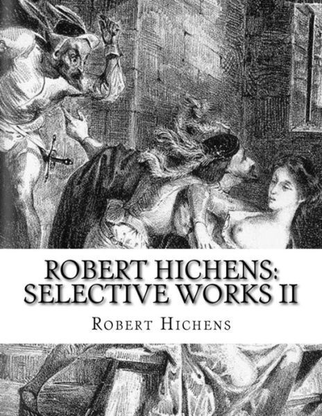 Cover for Robert Hichens · Robert Hichens: Selective Works II (Paperback Book) (2015)